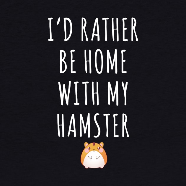 I'd Rather Be Home With My Hamster by Saimarts